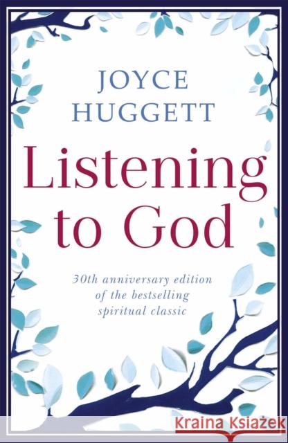 Listening To God Joyce Huggett 9781473616905 John Murray Press - książka