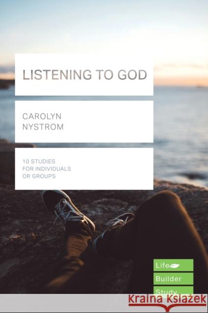 Listening to God (Lifebuilder Study Guides) Carolyn Nystrom   9781783597789 Inter-Varsity Press - książka