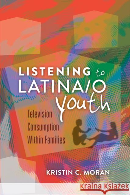 Listening to Latina/O Youth: Television Consumption Within Families Mazzarella, Sharon R. 9781433107283 Peter Lang Publishing Inc - książka