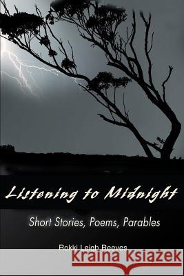 Listening to Midnight Rokki Leigh Reeves 9780595146673 Writers Club Press - książka