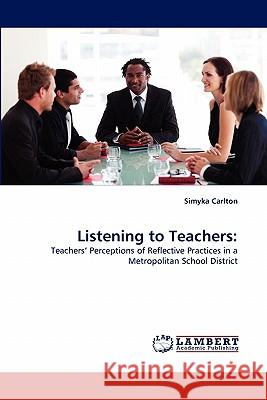 Listening to Teachers Simyka Carlton 9783844332315 LAP Lambert Academic Publishing - książka
