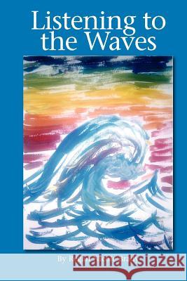 Listening to the Waves Regan Nicole Brady 9780615431062 Sharon Brady - książka