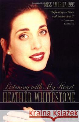 Listening with My Heart Heather Whitestone 9780385488990 Galilee Book - książka