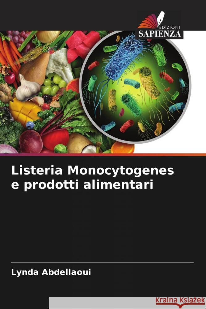 Listeria Monocytogenes e prodotti alimentari Lynda Abdellaoui 9786206859512 Edizioni Sapienza - książka