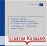 Listinné garance náboženských poměrů na šlechtických panstvích (1436 - 1620) Josef Hrdlička 9788070077481 Filosofia - książka