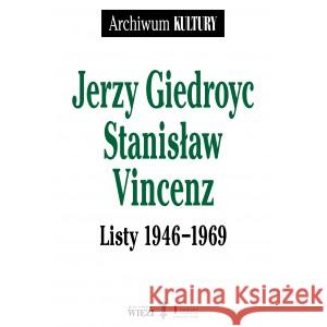 Listy 1946-1969 GIEDROYC JERZY, VINCENZ STANISŁAW 9788366769151 WIĘŹ - książka