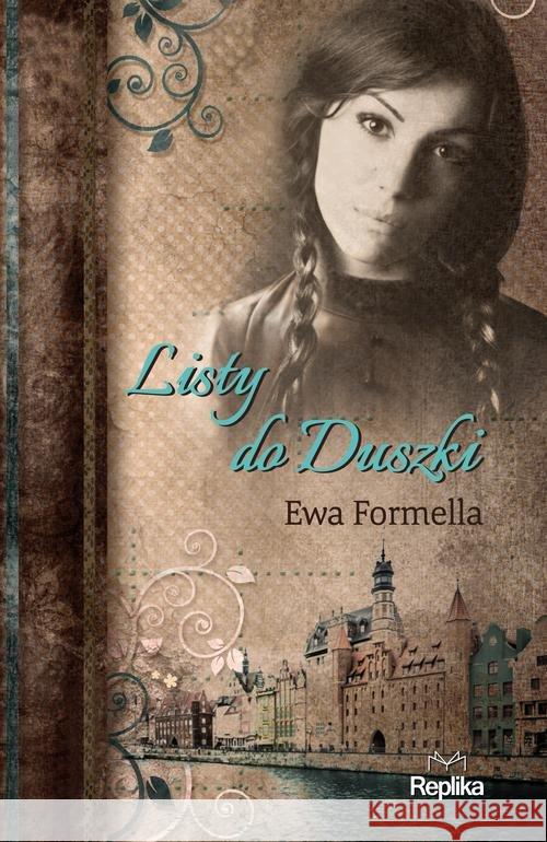 Listy do Duszki Formella Ewa 9788376747170 Replika - książka