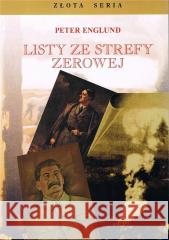 Listy ze strefy zerowej w.4 Peter Englund 9788368008050 Historia PL - książka