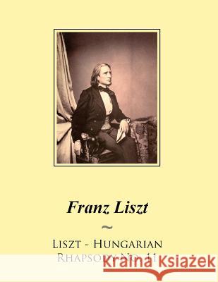 Liszt - Hungarian Rhapsody No. 11 Franz Liszt Samwise Publishing 9781500564759 Createspace - książka