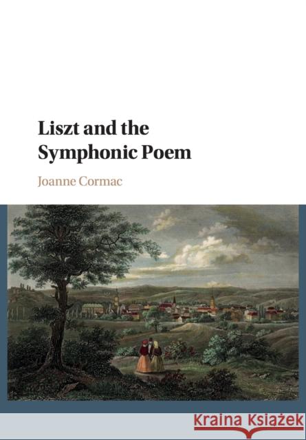 Liszt and the Symphonic Poem Joanne Cormac 9781316632642 Cambridge University Press - książka