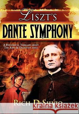 Liszt's Dante Symphony Rich Disilvio 9780981762548 DV Books - książka