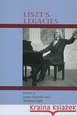 Liszt's Legacies Deaville, James 9781576471692 John Wiley & Sons - książka