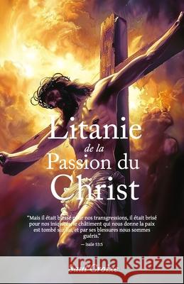 Litanie de la Passion du Christ Saul Croixe 9798328054942 Independently Published - książka