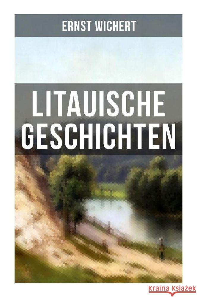 Litauische Geschichten Wichert, Ernst 9788027264896 Musaicum Books - książka