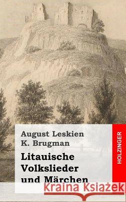 Litauische Volkslieder und Märchen Brugman, K. 9781492327493 Createspace - książka