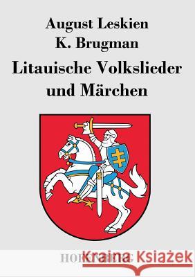 Litauische Volkslieder und Märchen August Leskien 9783843027151 Hofenberg - książka