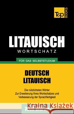 Litauischer Wortschatz für das Selbststudium - 7000 Wörter Andrey Taranov 9781783148929 T&p Books - książka