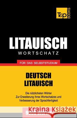 Litauischer Wortschatz für das Selbststudium - 9000 Wörter Andrey Taranov 9781783147267 T&p Books - książka