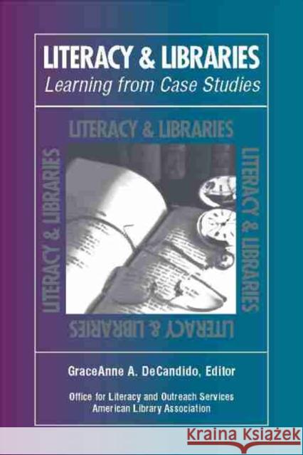 Literacy & Libraries: Learning from Case Studies American Library Association 9780838935163 American Library Association - książka