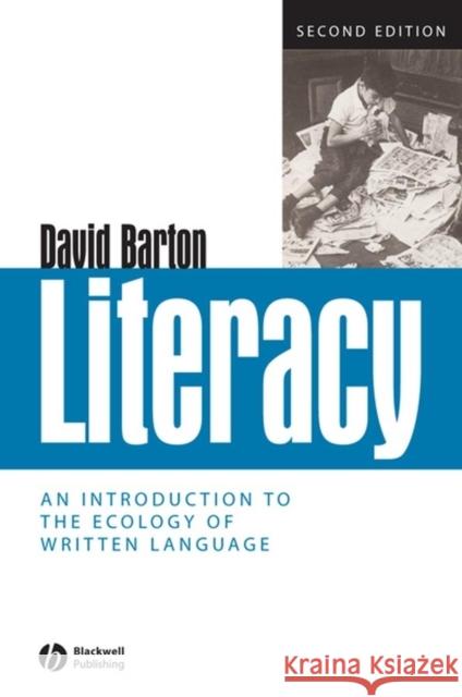 Literacy: An Introduction to the Ecology of Written Language Barton, David 9781405111140 Blackwell Publishers - książka