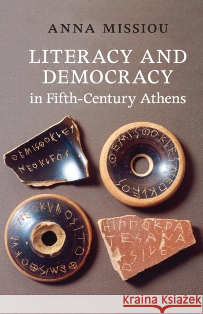 Literacy and Democracy in Fifth-Century Athens Anna Missiou 9780521128766  - książka
