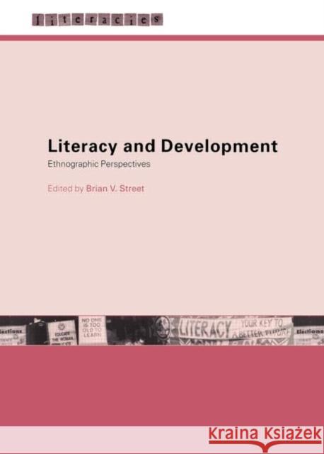 Literacy and Development : Ethnographic Perspectives Brian V. Street 9780415234504 Routledge - książka
