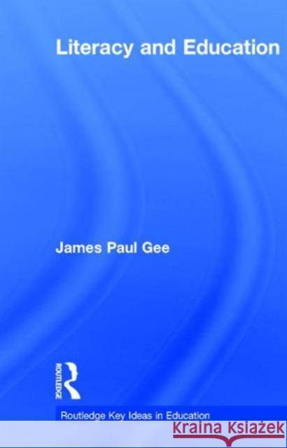 Literacy and Education James Paul Gee 9781138826021 Routledge - książka