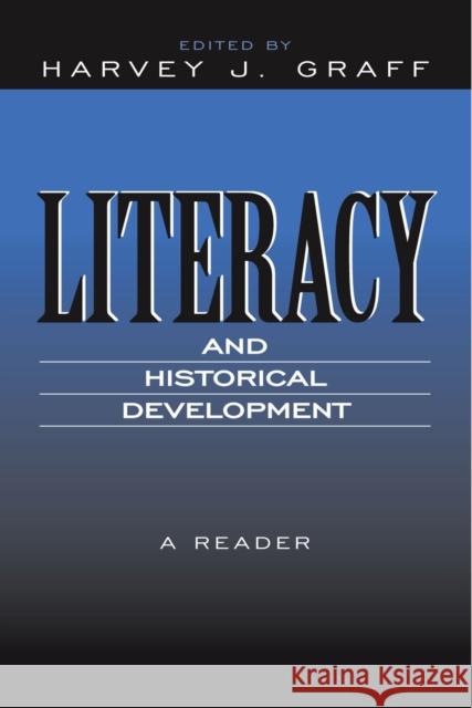 Literacy and Historical Development: A Reader Graff, Harvey J. 9780809327829 Southern Illinois University Press - książka