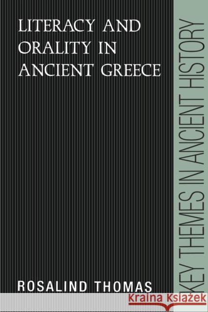 Literacy and Orality in Ancient Greece Rosalind Thomas P. A. Cartledge P. D. a. Garnsey 9780521377423 Cambridge University Press - książka