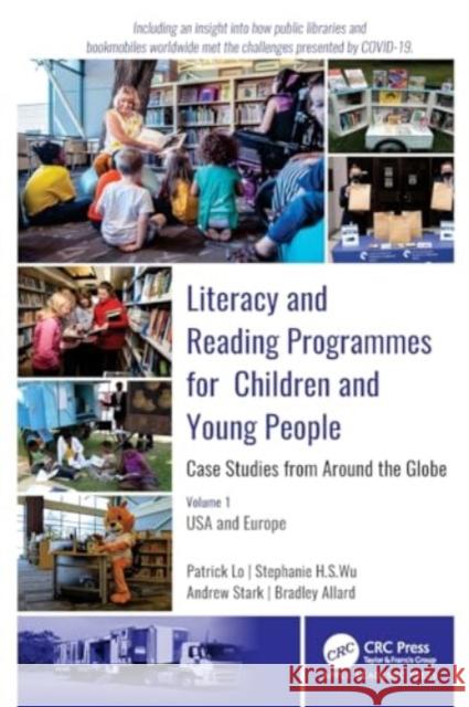 Literacy and Reading Programmes for Children and Young People: Case Studies from Around the Globe: Volume 1: USA and Europe Patrick Lo Stephanie H. S. Wu Andrew J. Stark 9781774639498 Apple Academic Press - książka