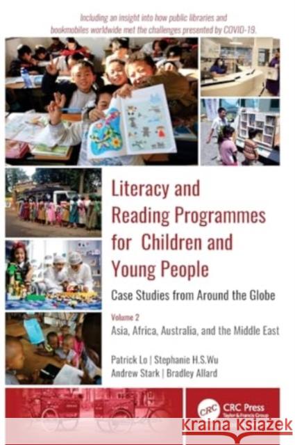 Literacy and Reading Programmes for Children and Young People: Case Studies from Around the Globe: Volume 2: Asia, Africa, Australia, and the Middle E Patrick Lo Stephanie H. S. Wu Andrew J. Stark 9781774639559 Apple Academic Press - książka