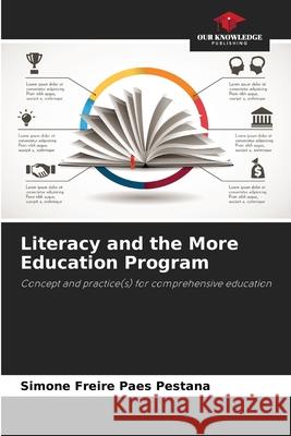 Literacy and the More Education Program Freire Paes Pestana, Simone 9786209433320 Our Knowledge Publishing - książka