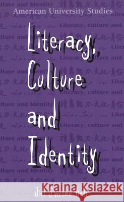 Literacy, Culture and Identity Dr Jill Sinclair Bell   9780820436562 Peter Lang Publishing Inc - książka