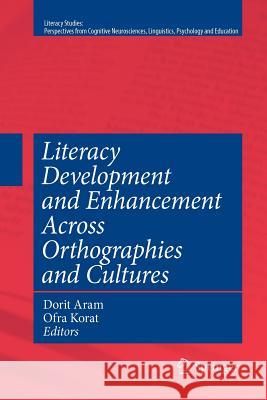 Literacy Development and Enhancement Across Orthographies and Cultures Dorit Aram Ofra Korat 9781461425342 Springer - książka