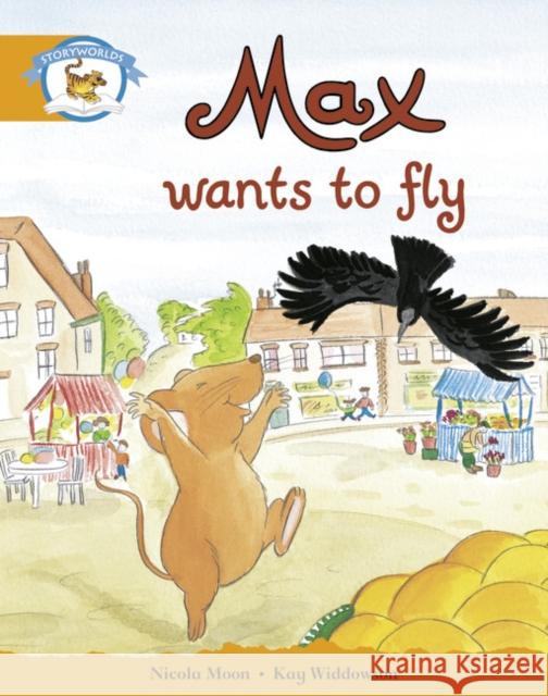 Literacy Edition Storyworlds Stage 4, Animal World Max Wants to Fly   9780435140472 Pearson Education Limited - książka