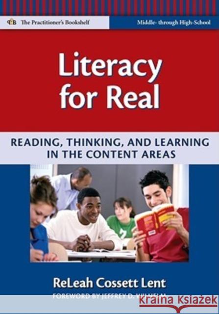 Literacy for Real: Reading, Thinking, and Learning in the Content Areas Lent, Releah Cossett 9780807749432 Teachers College Press - książka