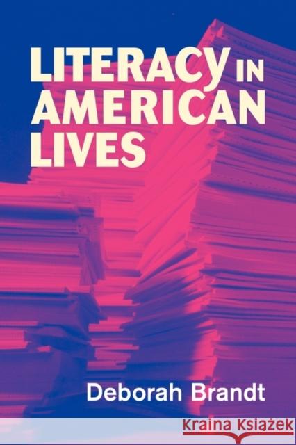 Literacy in American Lives Deborah Brandt 9780521003063  - książka