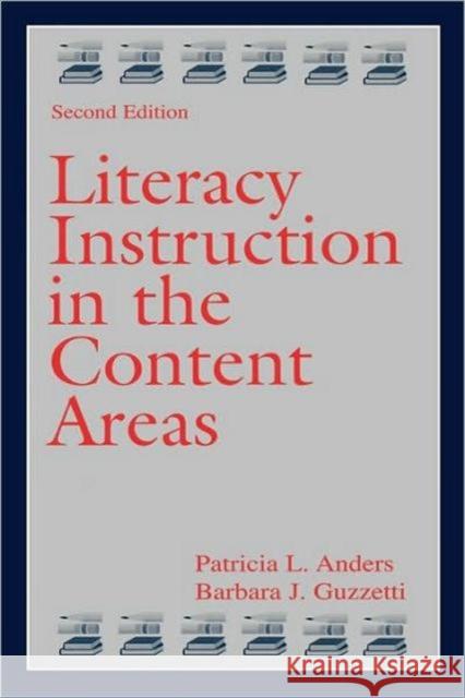Literacy Instruction in the Content Areas Patricia L. Anders Barbara J. Guzzetti Anders 9780805843408 Lawrence Erlbaum Associates - książka