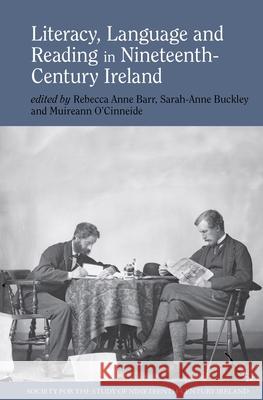 Literacy, Language and Reading in Nineteenth-Century Ireland Rebecca Barr Sarah-Anne Buckley Muireann O'Cinneide 9781786942081 Liverpool University Press - książka