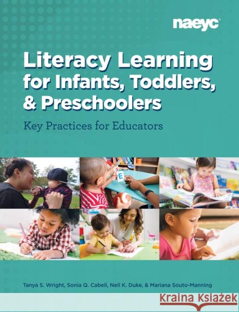 Literacy Learning forInfants, Toddlers, and Preschoolers: Key Practices for Educators Mariana Souto-Manning 9781952331084 National Association for the Education of You - książka