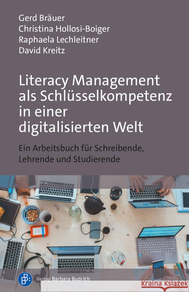 Literacy Management als Schlüsselkompetenz in einer digitalisierten Welt Bräuer, Gerd, Hollosi-Boiger, Christina, Lechleitner, Raphaela 9783847427421 Verlag Barbara Budrich - książka