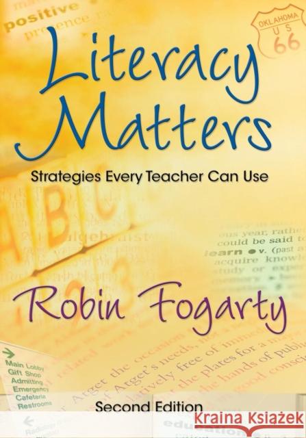 Literacy Matters: Strategies Every Teacher Can Use Fogarty, Robin J. 9781412938914 Corwin Press - książka