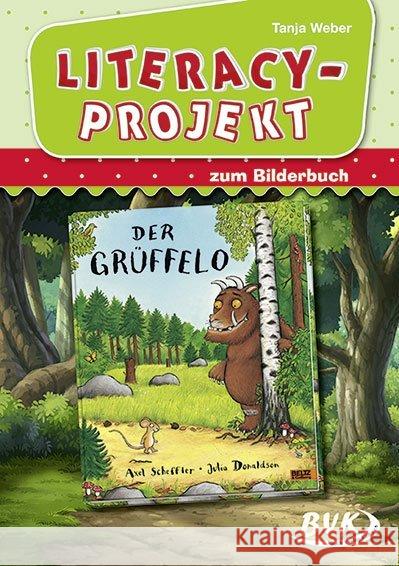 Literacy-Projekt zum Bilderbuch Der Grüffelo Weber, Tanja 9783867408424 BVK Buch Verlag Kempen - książka