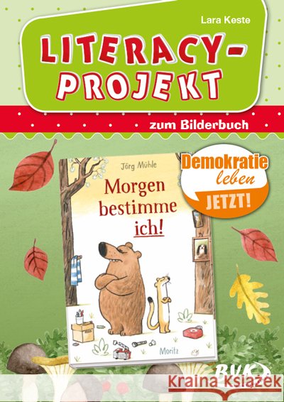 Literacy-Projekt zum Bilderbuch Morgen bestimme ich! Keste, Lara 9783965203730 BVK Buch Verlag Kempen - książka