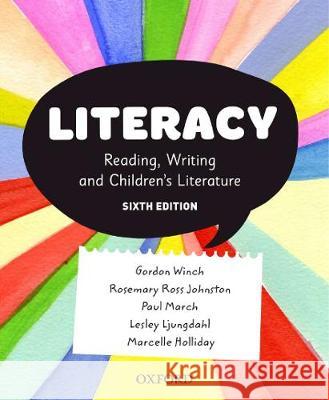 Literacy: Reading, Writing and Children's Literature Winch, Gordon 9780190310561 OUP Australia & New Zealand - książka