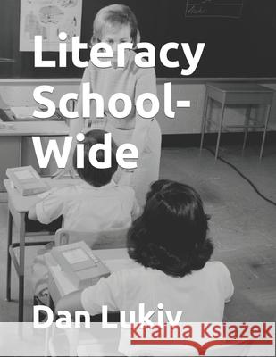 Literacy School-Wide Dan Lukiv 9781702864046 Independently Published - książka