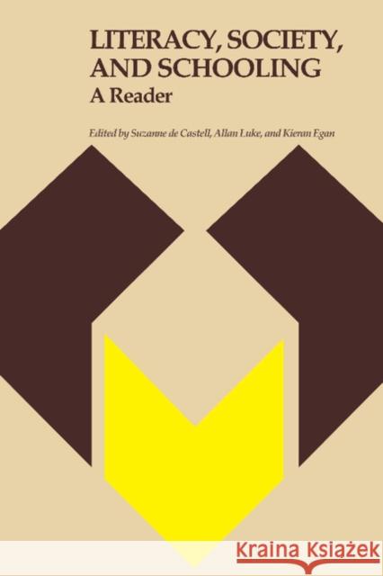 Literacy, Society, and Schooling: A Reader Castell, Suzanne De 9780521313407 Cambridge University Press - książka