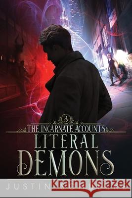 Literal Demons: Book Three of The Incarnate Accounts Justin Schuelke 9781736274552 Justin Schuelke - książka