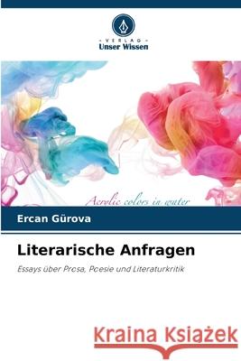 Literarische Anfragen Gürova, Ercan 9786208719593 Verlag Unser Wissen - książka
