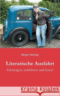 Literarische Ausfahrt Herwig, Birgit 9783849503710 Tredition - książka